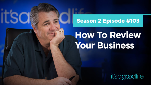 How To Review Your Business – Season 2, Episode #103