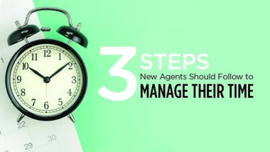 3 Steps Every Agent Should Follow to Manage Their Time
