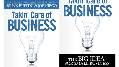 Takin' Care of Business: The Big Idea for Small Business