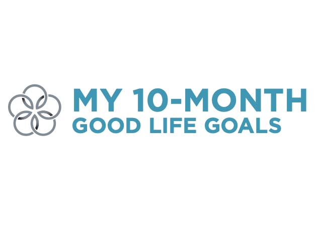 My 10 Months Good Life Goals
